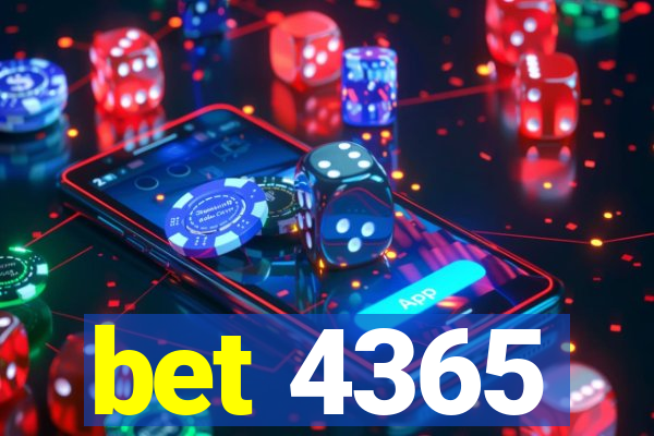 bet 4365